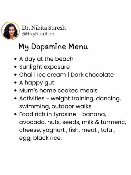 This is my personal "dopamine menu," a list of things that naturally boost my mood. It includes activities like walking, foods rich in tyrosine like bananas and nuts, and simple pleasures like chai.
