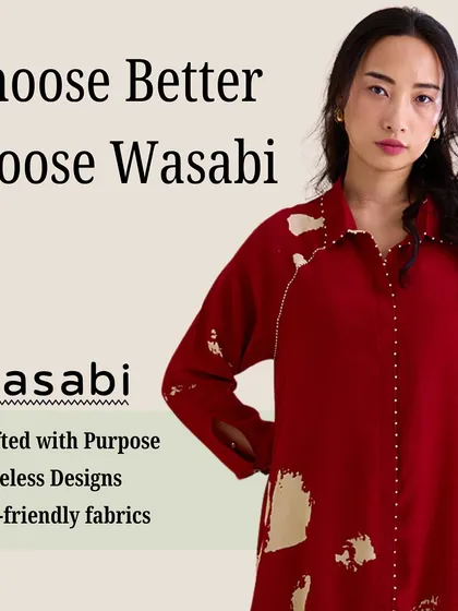 Fast fashion comes at a heavy price. At Wasabi, we believe in fashion that lasts. Choose better, choose sustainability, choose Wasabi.
