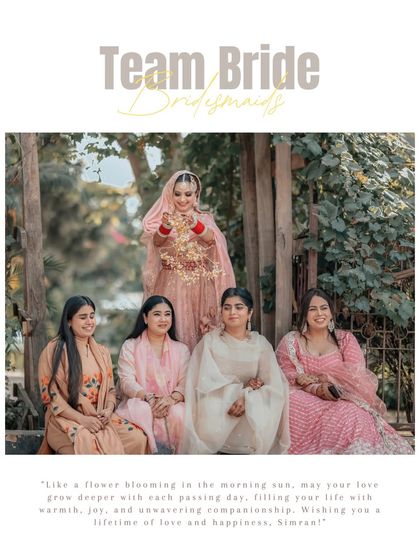 A heartwarming shot of the bride, Simran, with her 'Team Bride,' her bridesmaids, a perfect capture of friendship and support.
