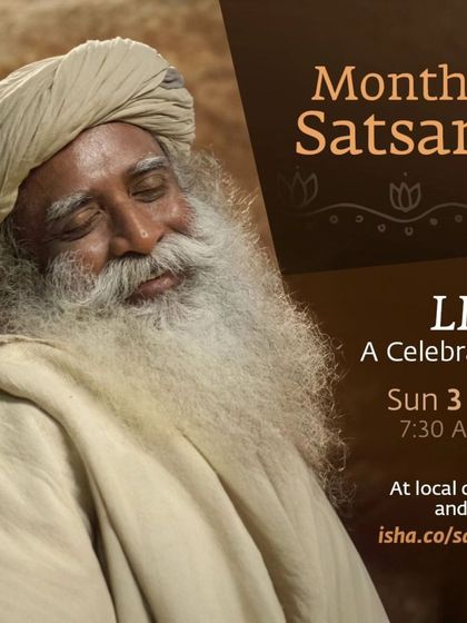 Join us for the monthly Satsang, where we explore how to make life a celebration. These gatherings are a wonderful way to recharge your practice with a guided Shambhavi Kriya and connect with fellow meditators.