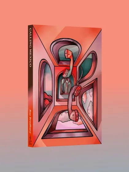 A mockup of the 'Calling Mexico' book, showing how the cover art would look in print.
