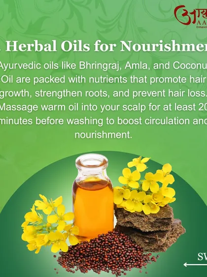 Herbal oils are a cornerstone of Ayurvedic hair care. Oils like Bhringraj, Amla, and Coconut are packed with nutrients that promote growth and prevent hair loss. I recommend a warm oil scalp massage for at least 20 minutes before washing.