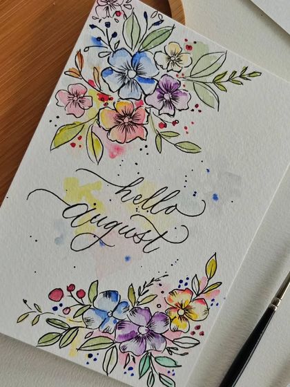 "Hello August." A vibrant watercolor piece celebrating the start of a new month, showcasing a looser, more playful floral style.