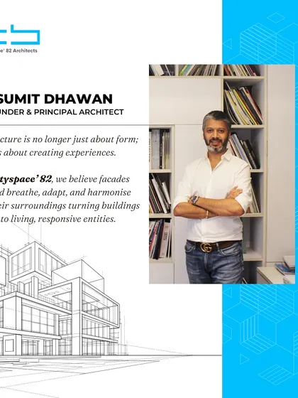 A quote from me, Sumit Dhawan, on my design philosophy. I believe facades should breathe, adapt, and harmonize with their surroundings, turning buildings into living, responsive entities.