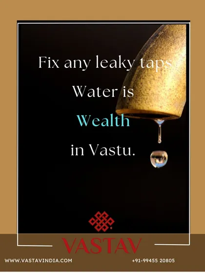 In Vastu, water is a direct symbol of wealth and cash flow. A leaky tap represents a constant drain on your financial resources. I always advise clients to fix any leaks immediately to protect their prosperity and prevent unnecessary loss.