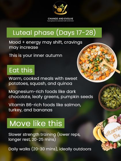 In your luteal phase, or inner autumn, cravings may increase. I suggest warm, cooked meals with sweet potatoes and magnesium-rich foods like dark chocolate. Slower strength training and daily walks are ideal.