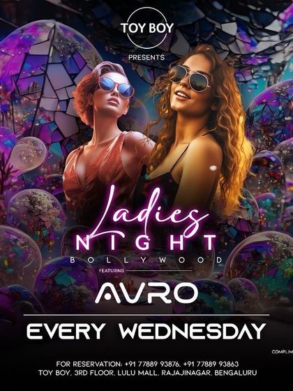 Another poster for my weekly Ladies Night at Toy Boy, a staple in the Rajajinagar party scene.