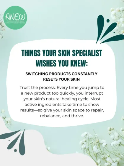 A tip from our skin specialists: switching products constantly resets your skin's natural healing cycle. Trust the process and give your skin the time it needs to repair, rebalance, and show results.