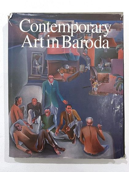 The cover of 'Contemporary Art in Baroda', a seminal book edited by Gulammohammed Sheikh, displayed at the exhibition.