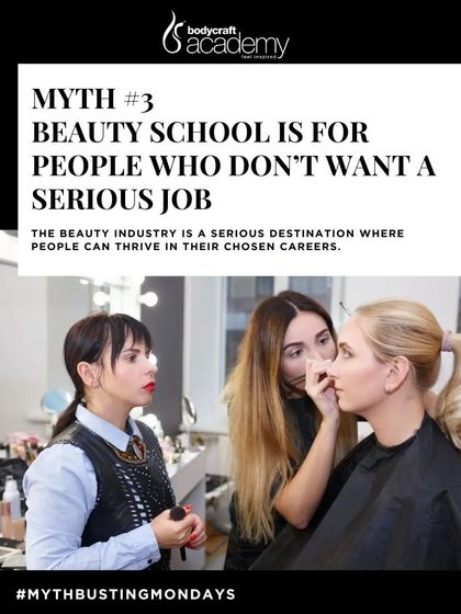 Myth-busting: "Beauty school is for people who don't want a serious job." We position the beauty industry as a serious destination for thriving careers.