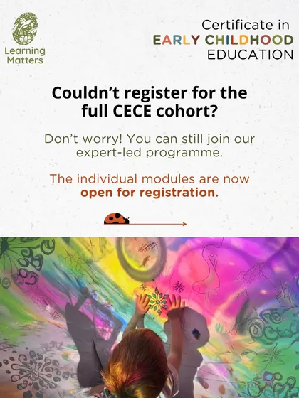 If you couldn't register for the full Certificate in Early Childhood Education (CECE) cohort, you can still join our expert-led program. We now offer individual modules for registration, allowing you to focus on specific areas of early childhood development.