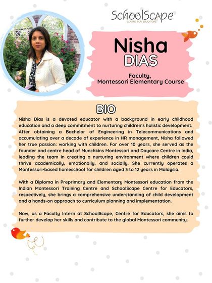 Meet Nisha Dias, a devoted educator and faculty intern with a background in engineering and HR, who now operates a Montessori-based homeschool in Malaysia.
