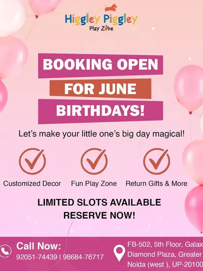 A booking announcement for June birthdays. We offer customized decor, a fun play zone, return gifts, and more to make your little one's day magical.