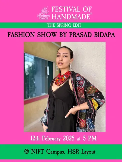 Announcing the much-awaited fashion show by Prasad Bidapa, a highlight of our Spring Edit, showcasing handmade ensembles.