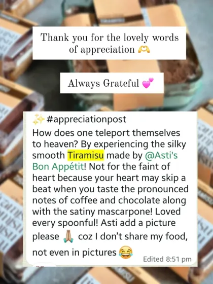 I'm always so grateful for lovely words of appreciation. This feedback perfectly describes the silky smooth texture and pronounced coffee and chocolate notes of my classic Tiramisu.