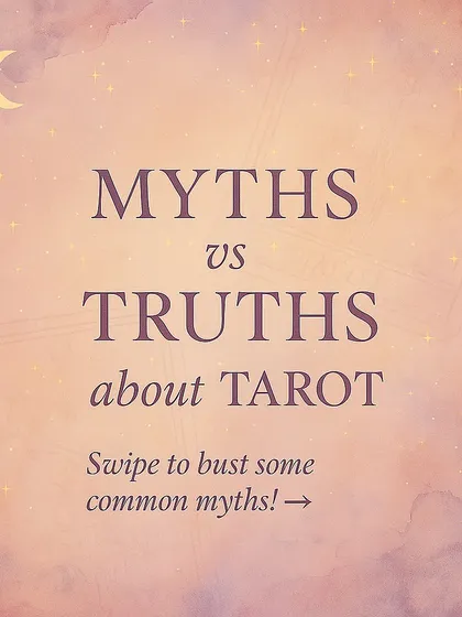 Myths vs. Truths about Tarot. This carousel debunks common misconceptions. It clarifies that Tarot is spiritual energy work, not black magic, and that it shows possible outcomes based on your current path, not a fixed future.