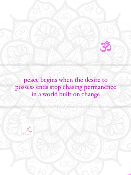 Peace is not something you find; it is what remains when you stop chasing permanence in a world that is built on constant change.