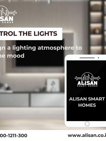 I give you the power to control the lights and design a lighting atmosphere that sets the mood, all from the Alisan Smart Homes app on your phone.