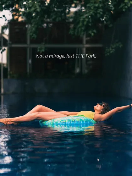 It's not a mirage, it's your reality at The Park. Find your moment of bliss at Aqua, our poolside escape, where you can float away from the city's hustle and simply be.