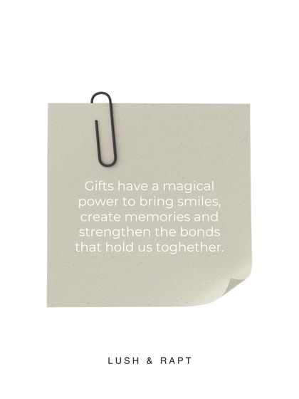 Gifts have a magical power to bring smiles, create memories, and strengthen the bonds that hold us together.