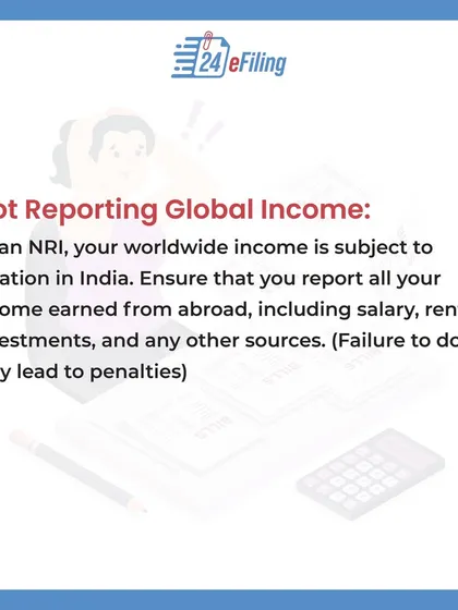 As an NRI, your income earned or received in India is subject to taxation. It is essential to report all such income, including salary, rent, and investments, to avoid penalties.