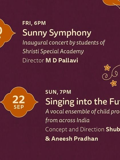A poster highlighting the 'Sunny Symphony' concert. I am so proud of my core team, Meghana Bhat and Prathima Bhat, who worked with the children for two months to prepare for this.