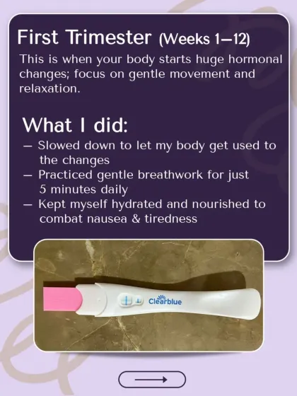 My first trimester was all about slowing down and letting my body adjust. I focused on gentle breathwork and staying nourished to combat nausea and tiredness.