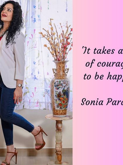 It takes courage to be happy. My transformational coaching focuses on developing the inner strength to choose happiness and contentment, regardless of external circumstances.