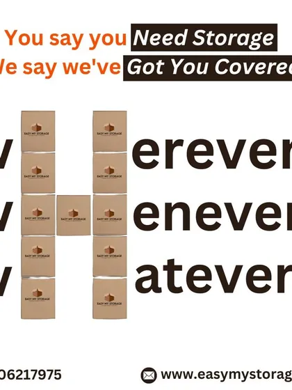 You say you need storage, and we say we've got you covered. Wherever, whenever, and whatever you need to store, we are here to provide a secure and convenient solution.