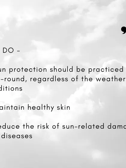 My to-do list for your skin health is simple: practice sun protection year-round to maintain healthy skin and reduce your risk of sun-related damage and diseases.