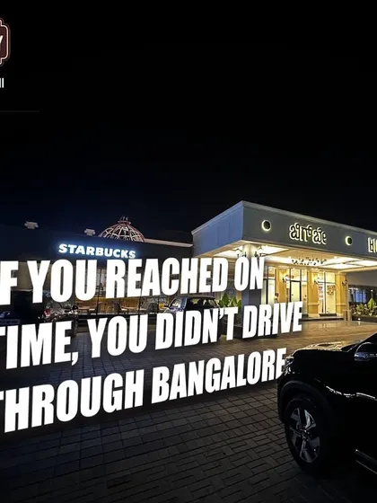 A funny take on Bangalore traffic, this graphic with our night-lit entrance suggests that if you reached on time, you probably didn't drive through the city.