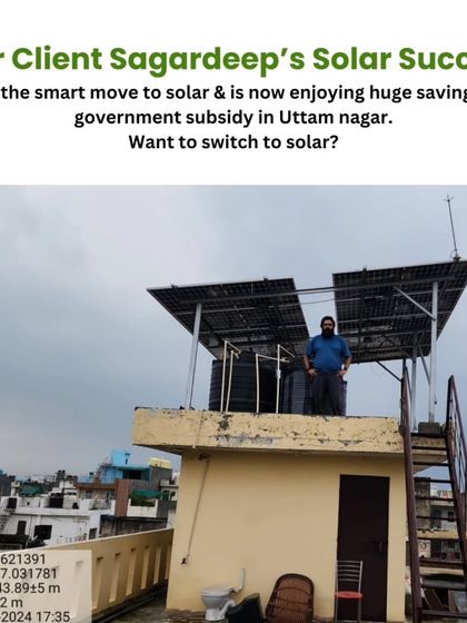 Here is my client Sagardeep's solar success story in Uttam Nagar. He is now enjoying huge savings with his rooftop solar plant and the government subsidy I helped him secure.