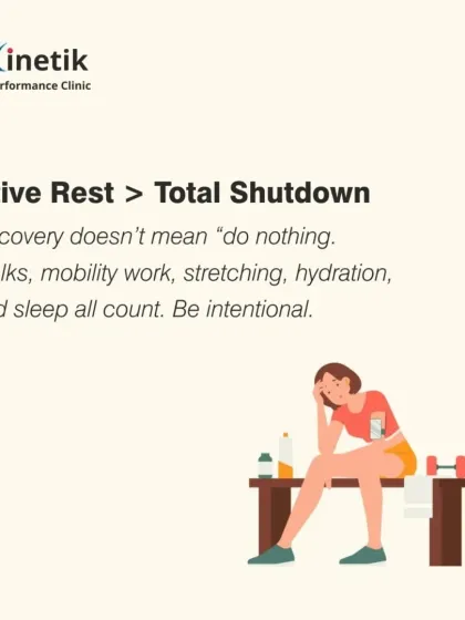 Active rest is often better than a total shutdown. Recovery doesn't mean "do nothing." Gentle walks, mobility work, stretching, and proper hydration all count as intentional, productive recovery.