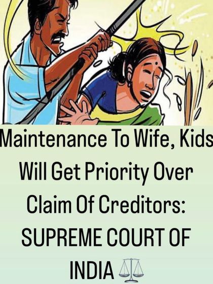 The Supreme Court has clarified that a wife and children's right to maintenance takes priority over any claims from creditors. This protects the family's financial security above all else.