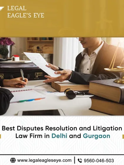 As one of the best dispute resolution and litigation law firms in Delhi and Gurgaon, we provide expert advice and quick solutions tailored to your specific needs.