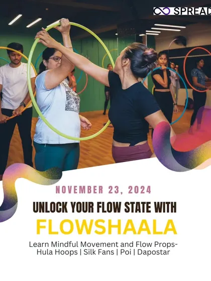 Unlock your flow state with Flowshaala! A poster detailing the event where you can learn mindful movement and try various flow props like hula hoops, silk fans, and poi.