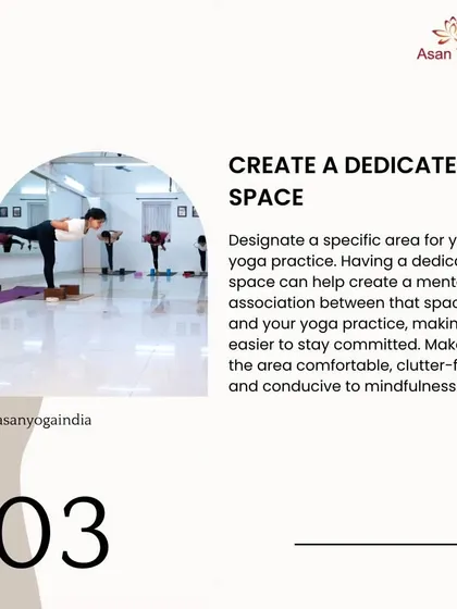 A tip for staying consistent: create a dedicated, clutter-free space for your yoga practice to build a strong mental association and commitment.