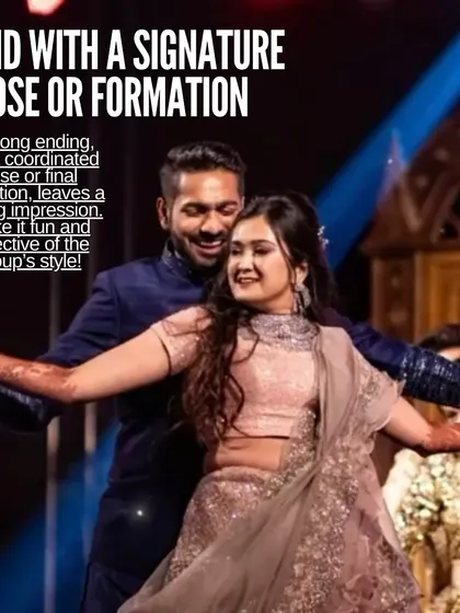 Sangeet Tip #5: End with a signature pose or formation. A strong, coordinated ending leaves a lasting impression.