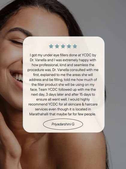A testimonial from a happy patient, Priyadarshini, who was extremely pleased with her under-eye filler procedure performed by Dr. Vanella. She highlights the professional and seamless experience.