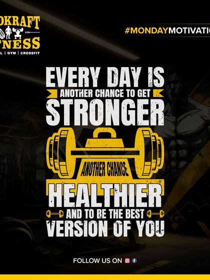 Every day is another chance to get stronger, another chance to get healthier, and to be the best version of you.