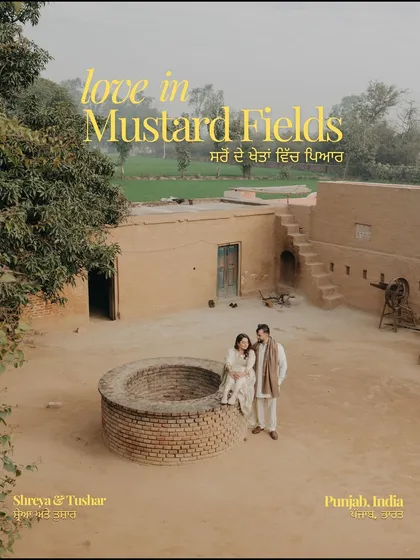 Love rooted in tradition, captured in the rustic heart of Punjab. This poster-style shot for Shreya and Tushar was designed to feel like the cover of their own classic love story, celebrating their heritage with a "sard de khetan vich pyaar" theme.