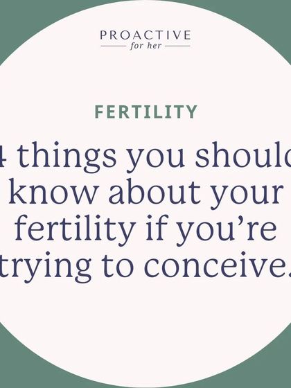 Four things you should know about your fertility if you're trying to conceive. Knowledge is the first step.
