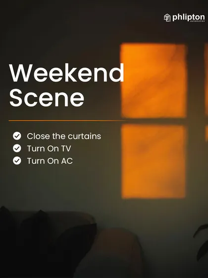 I can program a 'Weekend Scene' for you that instantly creates a relaxing atmosphere. With one command, the curtains close, the TV turns on, and the AC is set, so you can unwind immediately.