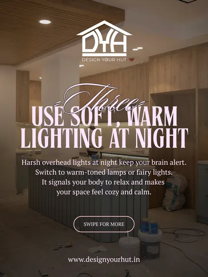For a calm and relaxing home, I always recommend using soft, warm lighting at night. Harsh overhead lights can feel jarring. Switching to warm-toned lamps or even fairy lights signals your body to relax and makes your space feel like a cozy sanctuary.