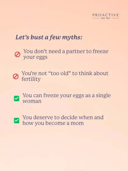 Let's clear up a few things. You don't need a partner to freeze your eggs, and you're not "too old" to think about your fertility. You can absolutely do this as a single woman because you deserve to decide when and how you become a mom.