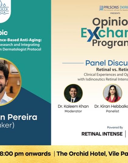 The promotional flyer for an Opinion Exchange Program where I was a panelist. The topic was Retinal vs. Retinol, and we discussed the clinical evidence and opportunities for using Isdinceutics Retinal Intense for Indian skin.