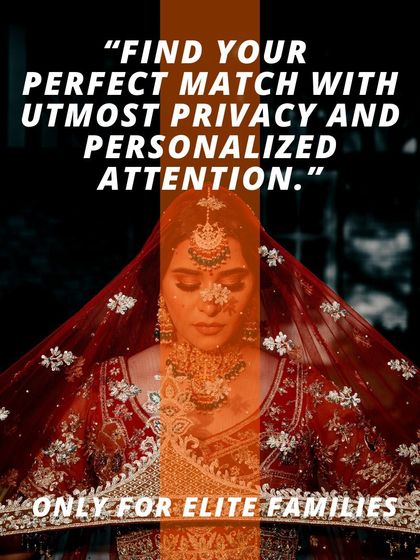 This service is designed exclusively for elite families. I provide a search with the utmost privacy and personalized attention, ensuring that your quest for the perfect match is handled with the dignity and care it requires.