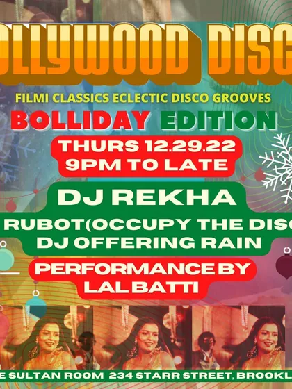 The poster for the "Bolliday Edition" of Bollywood Disco, which featured an all-queer lineup. Even my holiday parties are centered on creating inclusive, chosen-family spaces.
