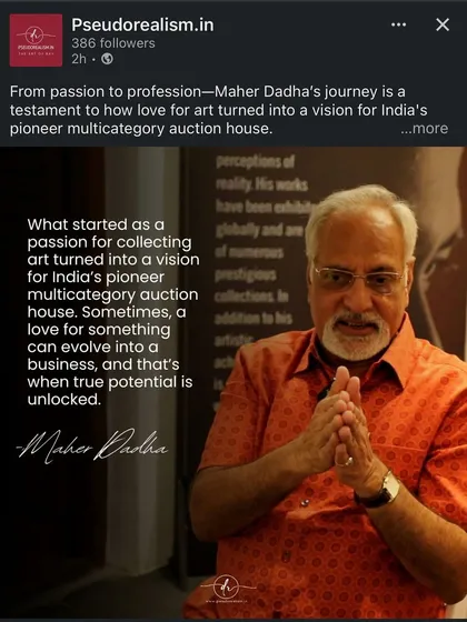 A feature on our Founder-Director Maher Dadha by Pseudorealism.in, highlighting his journey from a passion for collecting art to establishing India's pioneer multicategory auction house.