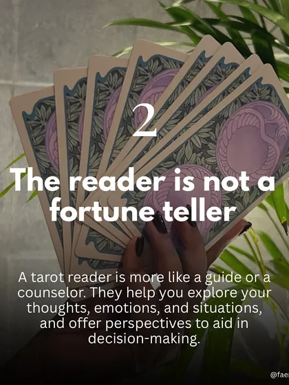 A tarot reader is not a fortune teller but more of a guide or a counselor. I am here to help you explore your own thoughts and emotions, offering perspectives that aid in your decision-making process.